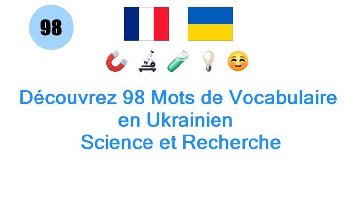 Découvrez 98 Mots de Vocabulaire en Ukrainien : Science et Recherche
